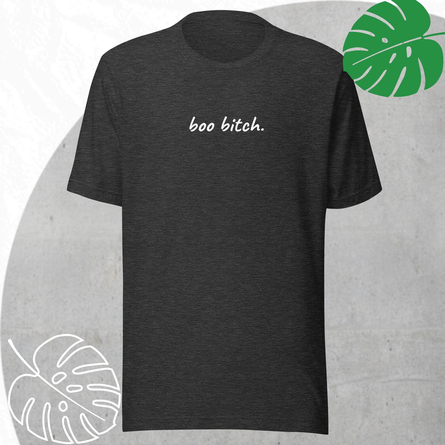 Boo bitch t-shirt