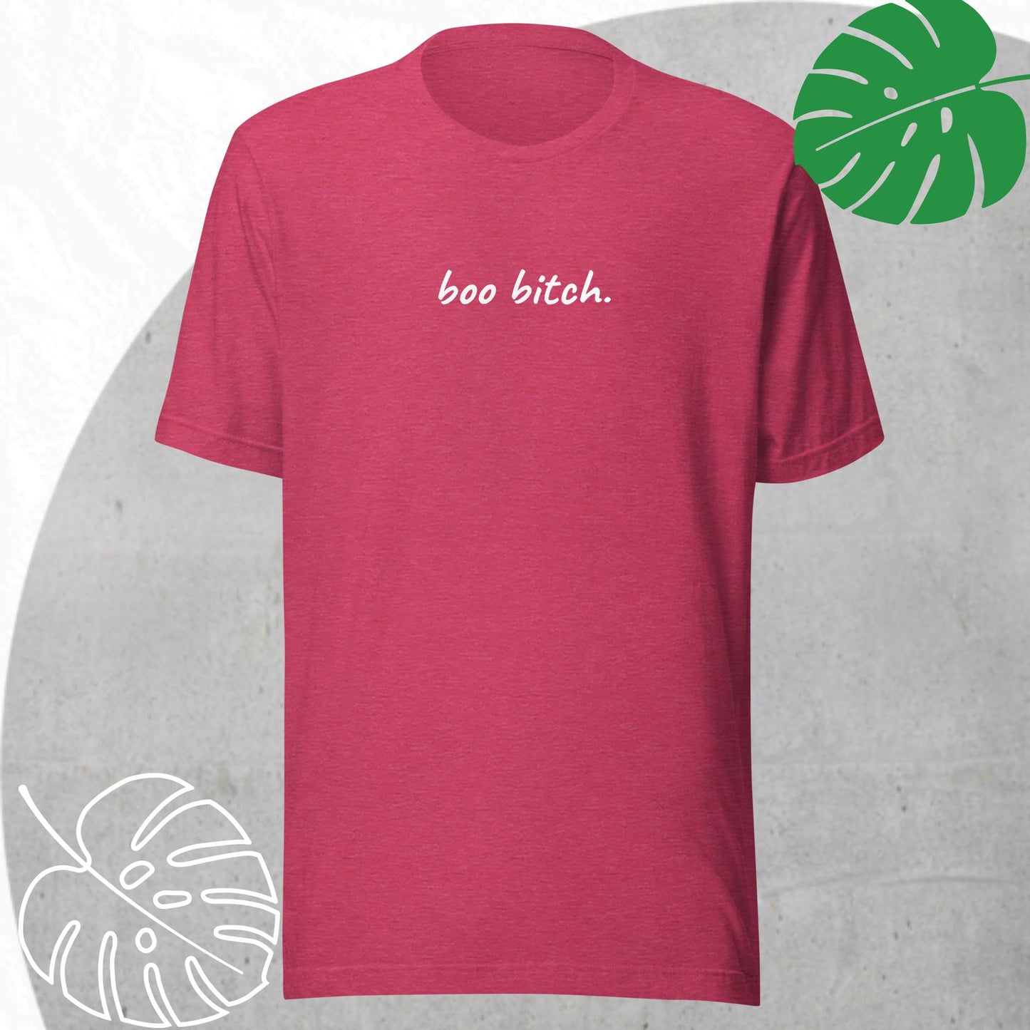 Boo bitch t-shirt