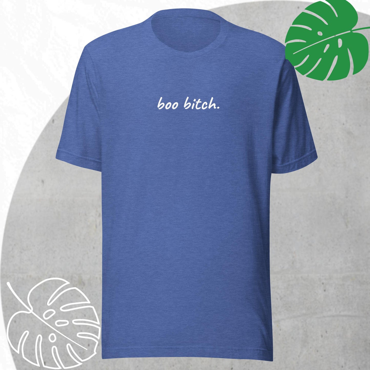 Boo bitch t-shirt